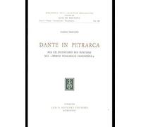 Dante in Petrarca. Per un inventario dei dantismi nei Rerum Vulgarium Fragmenta