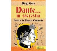 Dante... in sacrestia. Ovvero: la Clerical Commedia