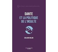 Dante injurieux: Poésie comique et politique à Florence au XIIIe siècle