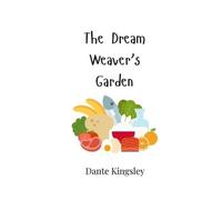 Dante Kingsley The Dream Weaver's Garden (Tascabile)