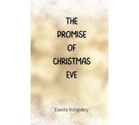 Dante Kingsley The Promise of Christmas Eve (Tascabile)