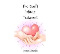Dante Kingsley The Soul's Infinite Testament (Copertina rigida)