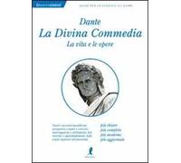 Dante. La Divina commedia. La vita e le opere