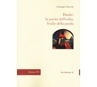 Dante: la parola dell'esilio, l'esilio della parola - [Edizioni ETS]