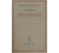 Dante, la sua biblioteca e lo studio di Bologna