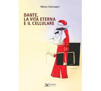 Dante, la vita eterna e il cellulare - [Kairòs]