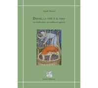 Dante, la vite e il vino tra similitudini e procedimenti agricoli