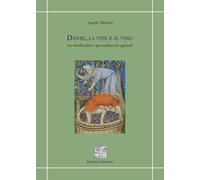 Dante, la vite e il vino tra similitudini e procedimenti agricoli