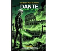 Dante: L'Abbisso di Roma