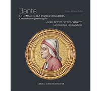 Dante. Le Gemme Nella Divina Commedia / Gems in the Divine Comedy: Considerazioni Gemmologiche / Gemmological Considerations