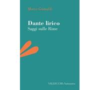 Dante lirico. Saggi sulle rime