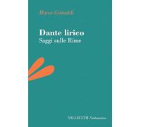 Dante lirico. Saggi sulle rime