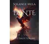 DANTE: LUCE DALLE TENEBRE