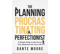 Dante Moore The Planning Procrastinating Perfectionist (Tascabile)