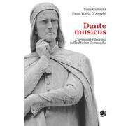 Dante musicus L'armonia ritrovata nella Divina Commedia