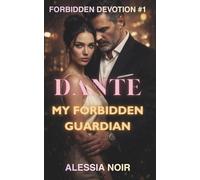 Dante: My Forbidden Guardian: A Dark Age Gap Forbidden Protector Romance