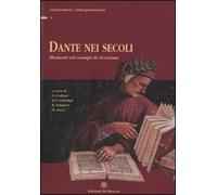 Dante nei secoli. Momenti ed esempi di ricezione