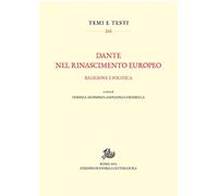 Dante nel Rinascimento europeo. Religione e politica [Paperback] [Jun 30, 2024]