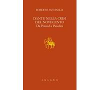 Dante nella crisi del Novecento. Da Pound a Pasolini