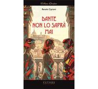 Dante non lo saprà mai
