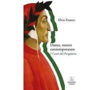 Dante, nostro contemporaneo. I Canti del Purgatorio