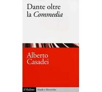 Dante oltre la «Commedia»