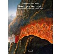 Dante per immagini. Dalle miniature trecentesche ai giorni nostri