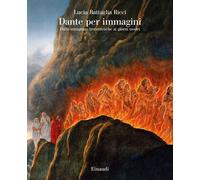 Dante per immagini. Dalle miniature trecentesche ai giorni nostri