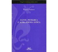 Dante, Petrarca e altra poesia antica
