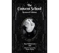 Dante Remy Rosa Belinda Coote The Convent School, Restored Edition (Tascabile)