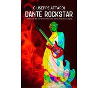 Dante rockstar. L'influenza del sommo poeta nella storia della musica pop