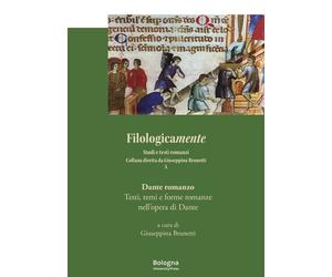 Dante romanzo. Testi, temi e forme romanze nell'opera di Dante