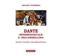 Dante «Semimedioevale» e «Neo-Ghibellino». Società, cultura e «realismo figurale»