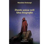 Dante senza veli. Una biografia. Con CD-Audio