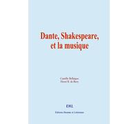 Dante, Shakespeare, et la musique