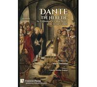 Dante the Heretic: An Exploration of Cathar Beliefs in the Divine Comedy