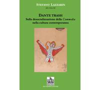Dante trash. Sulla desacralizzazione della Commedia nella cultura