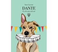 Dante. Tu che ami solo me