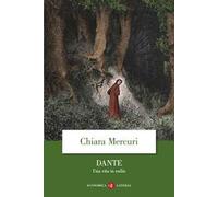 Dante. Una vita in esilio
