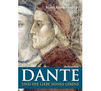 Dante: und die Liebe seines Lebens