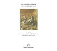 Dante visualizzato. Carte ridenti. Vol. 5: XVI secolo
