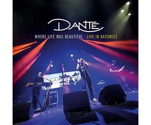 Dante - Where Life Was Beautiful. Live in Katowice