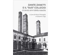 Dante Zanetti e il «suo» collegio. A cento anni dalla nascita