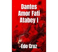 Dantes Amor Fati Atabey I