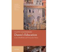 Dante's Education: Latin Schoolbooks and Vernacular Poetics
