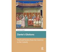 Dante's Gluttons: Food and Society from the Convivio to the Comedy