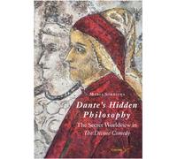 Dante's Hidden Philosophy. The Secret Worldview in the Divine Comedy - Sor...
