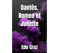 Dantès, Romeo et Juliette