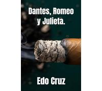 Dantes, Romeo y Julieta.
