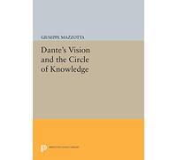 Dante's Vision and the Circle of Knowledge (Princeton Legacy Library)